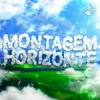 DJ FKU - MONTAGEM HORIZONTE