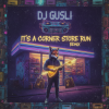 Portada DJ GUSLI - Corner Store remix DJ GUSLI - Corner Store remix