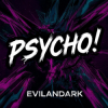Portada EvilanDark - Psycho! EvilanDark - Psycho!