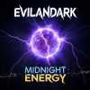 EvilanDark - Midnight Energy