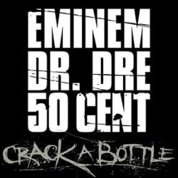 Portada Eminem Feat. Dr. Dre & 50 Cent - Crack A Bottle