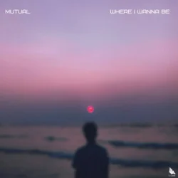 Portada Mutual - Where I Wanna Be