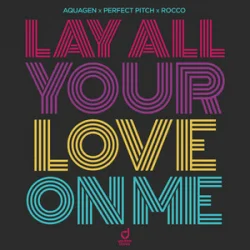 Portada Aquagen & Perfect Pitch & Rocco - Lay All Your Love On Me