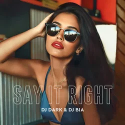 Portada Dj Dark & Dj Bia - Say It Right