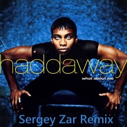 Portada Haddaway - What About Me (Sergey Zar Extended Remix)