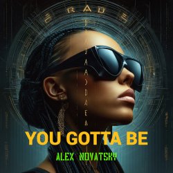 Portada Alex Novatsky - You Gotta Be (Extended Mix)