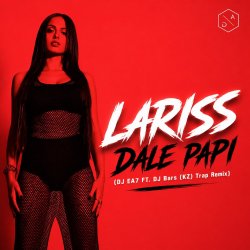 Portada Lariss - Dale Papi (DJ EA7 ft. DJ Bars(Kz) Remix)