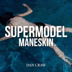 Portada Dan Craw - Måneskin VS Don Döron – Supermodel (Dan Craw Mash-Up)