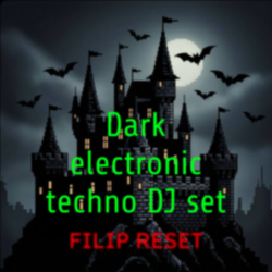 Portada Filip Reset - Dark electronic techno DJ set