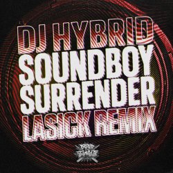 Portada DJ Hybrid - Soundboy Surrender (Crossy Remix)
