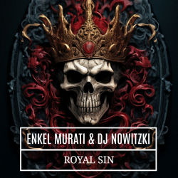 Enkel Murati & DJ Nowitzki - Royal sin