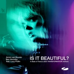 Portada Armin van Buuren & Ben Hemsley feat. Lucy Pullin - Is It Beautiful!