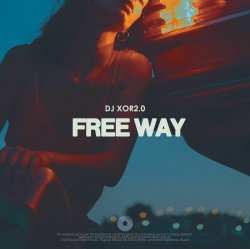 Portada DJ XOR2.0 - Free Way