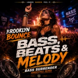 Portada Brooklyn Bounce - Bass, Beats & Melody (Bass Surrender Hardstyle Remix)