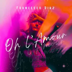 Portada Francesco Diaz - Oh L'amour