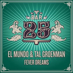 Portada El Mundo, Tal Groenman - Fever Dreams (Extended Mix)