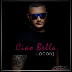 Portada LocoDJ - Ciao Bella (Radio Edit)