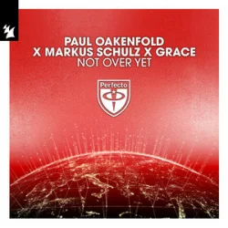 Portada Paul Oakenfold & Markus Schulz & Grace - Not Over Yet