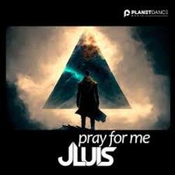 Portada JLUIS - Pray For Me