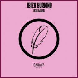 Portada Bob Mobo - Ibiza Burning (Deep N' Dope Mix)
