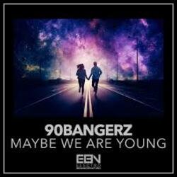 Portada 90bangerz - Maybe We Are Young