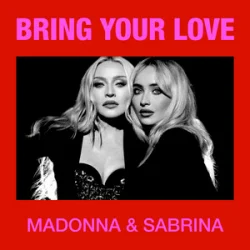 Portada Madonna & Sabrina Carpenter - Bring Your Love