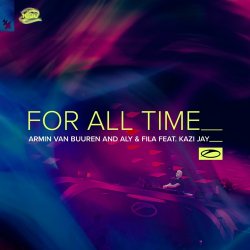 Portada Armin van Buuren & Aly & Fila feat. Kazi Jay - For All Time (Mixed)