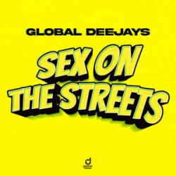 Portada Global Deejays - Sex on the Streets