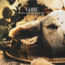 Portada Gore. - Lead Me To the Slaughter