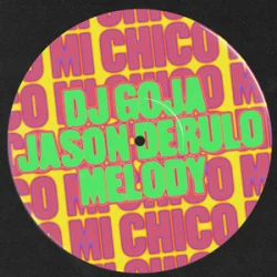 Portada Dj Goja & Jason Derulo & Melody - Mi Chico