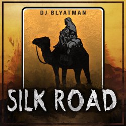 Portada DJ Blyatman - Silk Road