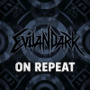 EvilanDark - On Repeat