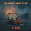 Portada DJ GUSLI - Pack up your things, baby, get on your way DJ GUSLI - Pack up your things, baby, get on your way