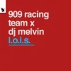 909 RACING TEAM & DJ Melvin - L.O.I.S.