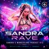 Portada Sandra Rave - Sandra's Wonderland Podcast #12 Sandra Rave - Sandra's Wonderland Podcast #12