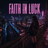 Portada DJ FORTUNA - FAITH IN LUCK DJ FORTUNA - FAITH IN LUCK
