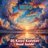 Portada DJ Katya Kadykov - Dead Inside - Небо DJ Katya Kadykov - Dead Inside - Небо