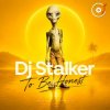 Dj Stalker - To Be Honest (Mix By Stalker)