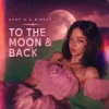 Portada Drop G & Binnay - To The Moon & Back Drop G & Binnay - To The Moon & Back