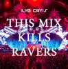 Portada Ilya Cryis - This Mix Kills Ravers Ilya Cryis - This Mix Kills Ravers