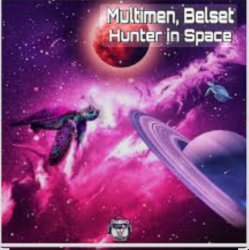 Portada Multimen feat. Belset - Hunter In Space (John Reyton Remix)