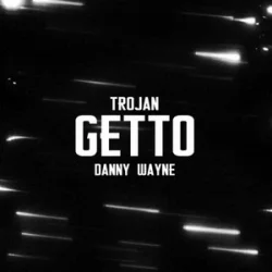Portada TROJAN & Danny Wayne - GETTO ТЦК