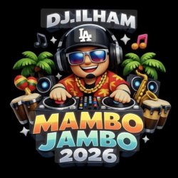 Portada DJ.ILHAM - Mambo Jambo 2026