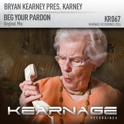 Portada Bryan Kearney pres. Karney - Beg Your Pardon (Original Mix)