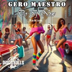 Portada Gero Maestro - Do It Now (Silverella Classic Remix)
