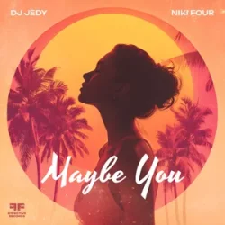 Portada DJ JEDY & Niki Four - Maybe You