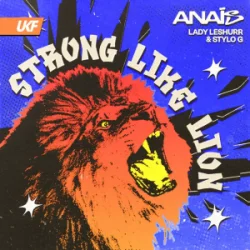 Portada Anaïs & Stylo G & Lady Leshurr - Strong Like Lion