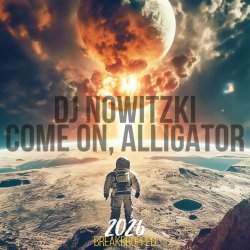 Portada DJ NOWITZKI - COME ON, ALLIGATOR (2026)