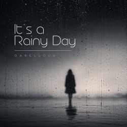 Portada Darelloud - It’s a Rainy Day (Extended Mix)