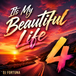 Portada DJ FORTUNA - Its My Beautiful Life 4